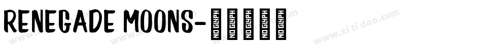Renegade Moons字体转换